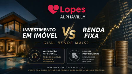 Investimento em imóvel ou renda fixa: qual rende mais?