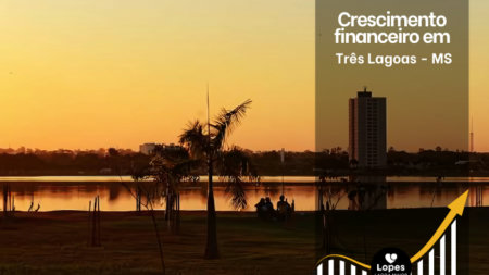Facilidade no Financiamento e Valorização Imobiliária: Entenda a nova Faixa 4 do Minha Casa Minha Vida em Três Lagoas